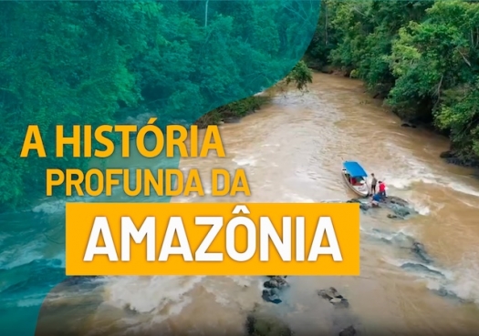A história profunda da Amazônia