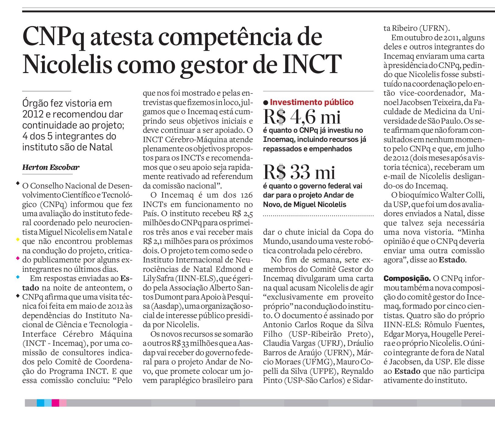 CNPq atesta competência de Nicolelis como gestor de INCT